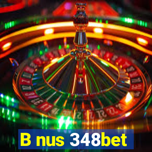 B nus 348bet